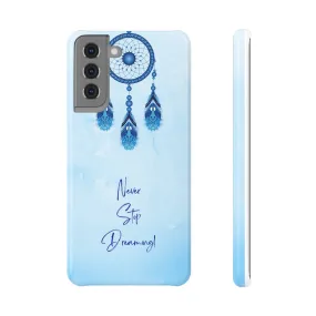 Dream Catcher Slim Snap Case - 'Never Stop Dreaming!' Phone Cover for Positive Vibes